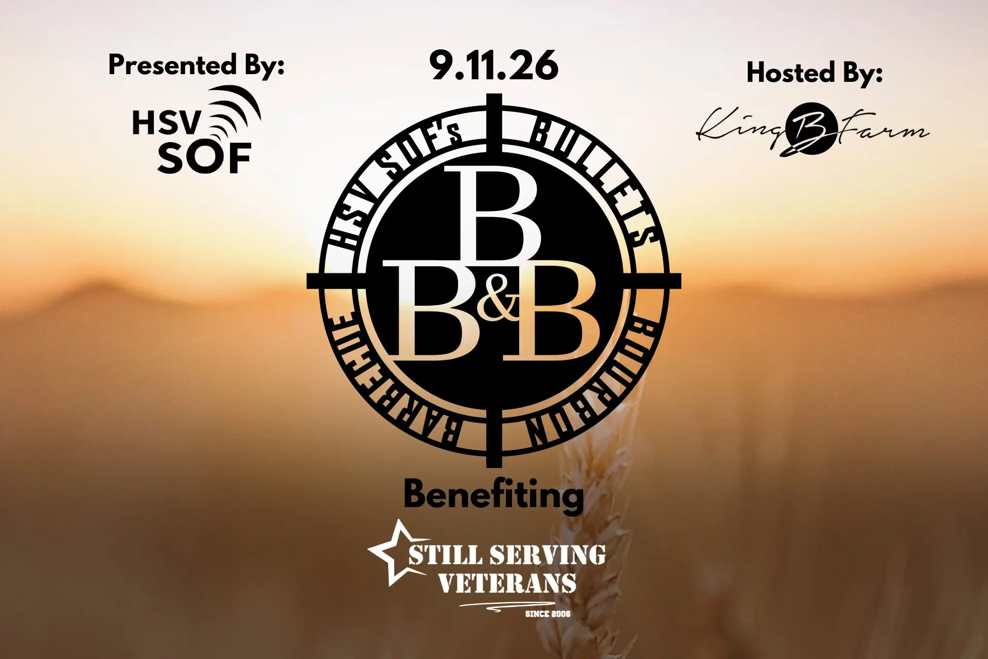 Bullets, Bourbon and Barbecue 2026, presented by Huntsville SOF Network, hosted by King B Farm, and benefiting Still Serving Veterans